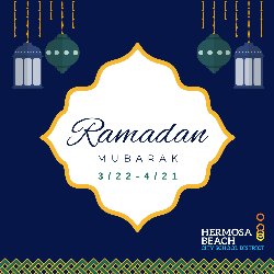 Ramadan Mubarak 3/22-4/21